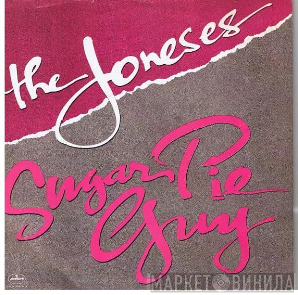  The Joneses  - Sugar Pie Guy