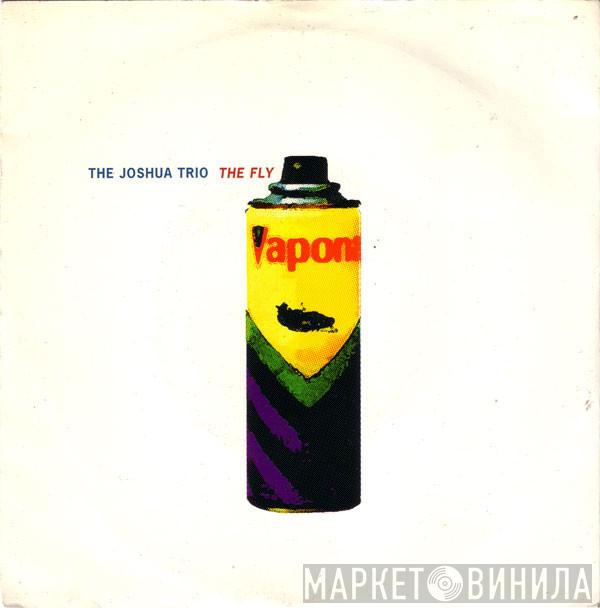 The Joshua Trio - The Fly