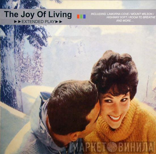 The Joy Of Living - Extended Play