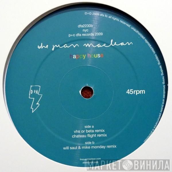  The Juan MacLean  - Happy House