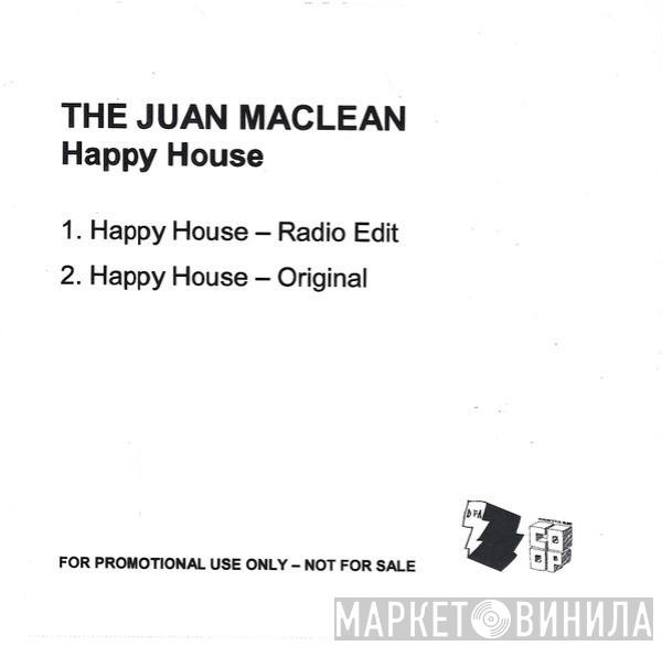  The Juan MacLean  - Happy House