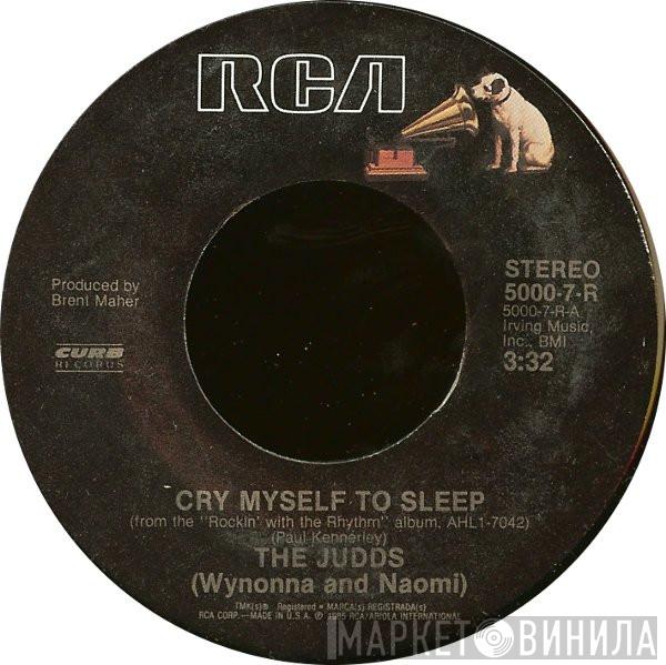  The Judds  - Cry Myself To Sleep
