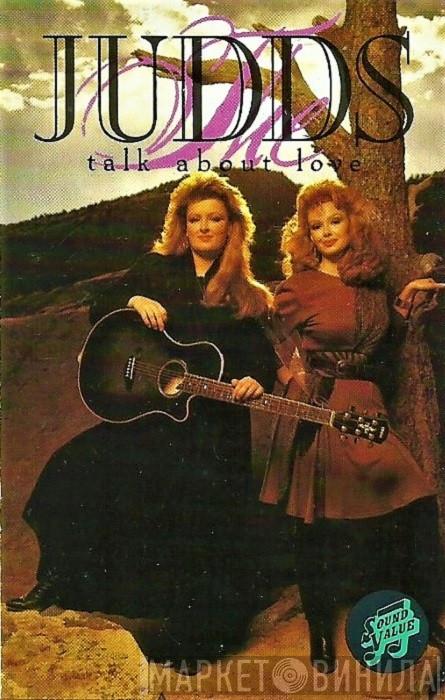  The Judds  - Talk About Love