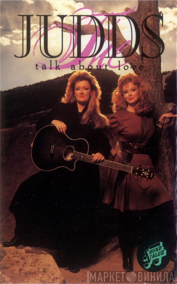  The Judds  - Talk About Love