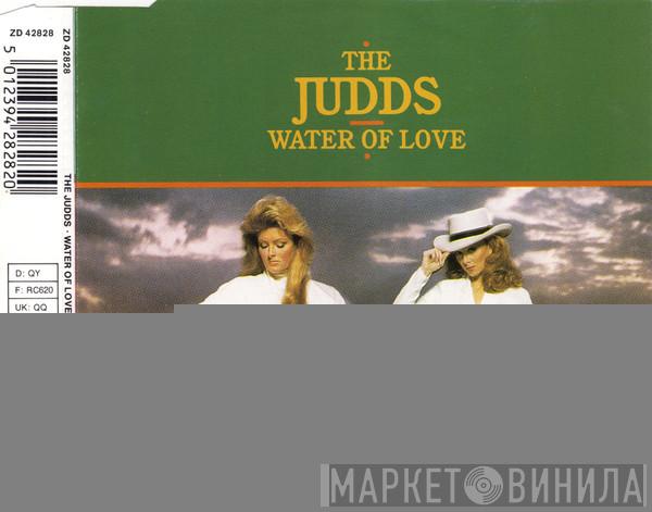  The Judds  - Water Of Love