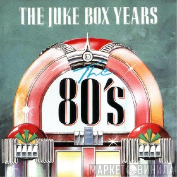  - The Juke Box Years - The 80's