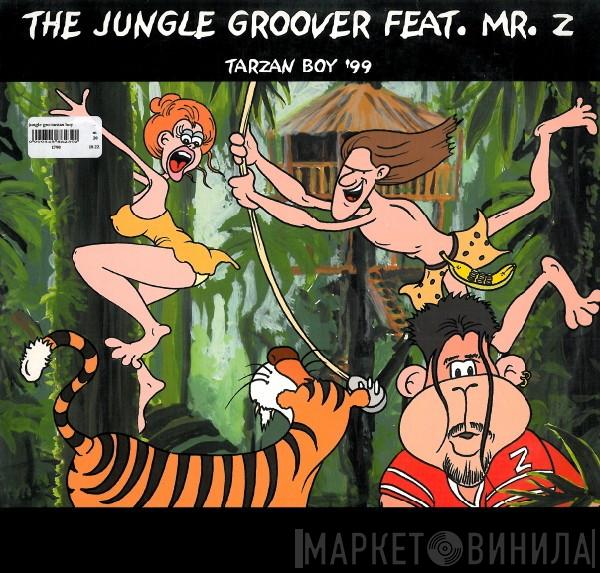 The Jungle Groover, Mr. Z - Tarzan Boy '99