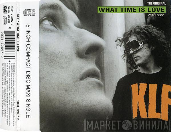  The KLF  - What Time Is Love (The Original / Power Remix)