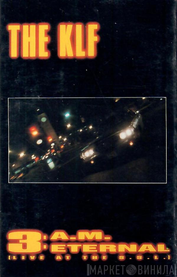  The KLF  - 3: A.M. Eternal (Live At The S.S.L.)