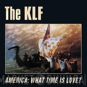  The KLF  - America: What Time Is Love?