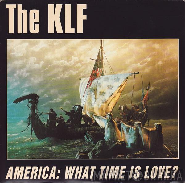 The KLF - America: What Time Is Love?