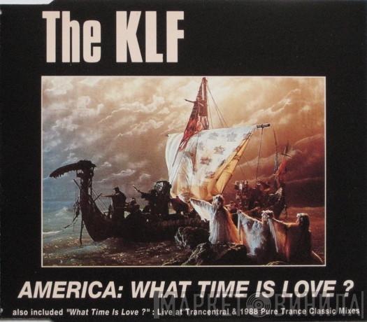  The KLF  - America: What Time Is Love?