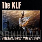  The KLF  - America: What Time Is Love?