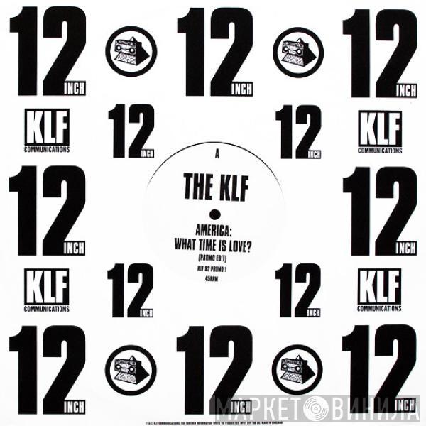  The KLF  - America: What Time Is Love?