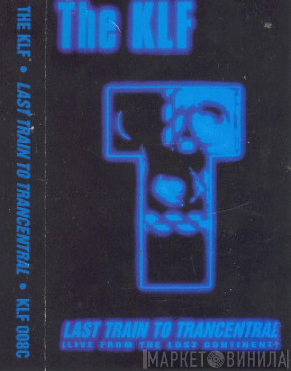 The KLF - Last Train To Trancentral (Live From The Lost Continent)