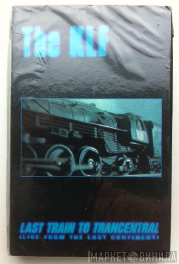  The KLF  - Last Train To Trancentral (Live From The Lost Continent)