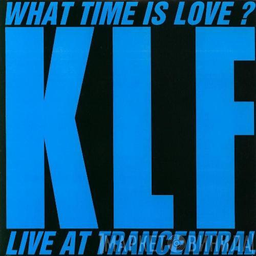  The KLF  - What Time Is Love? (Live At Trancentral)