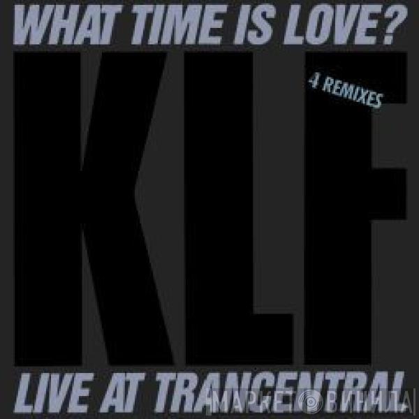  The KLF  - What Time Is Love? (Live At Trancentral)