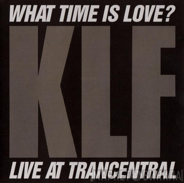  The KLF  - What Time Is Love? (Live At Trancentral)