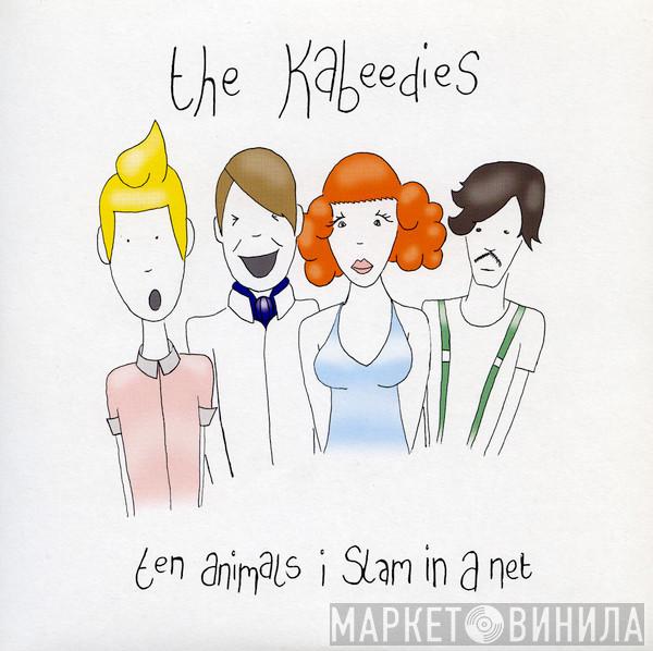 The Kabeedies - Ten Animals I Slam In A Net