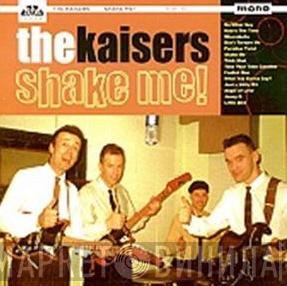 The Kaisers - Shake Me!