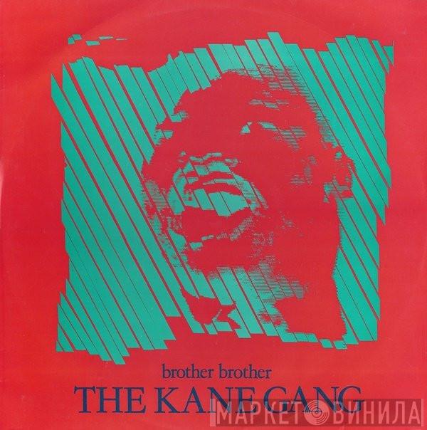 The Kane Gang - Brother Brother