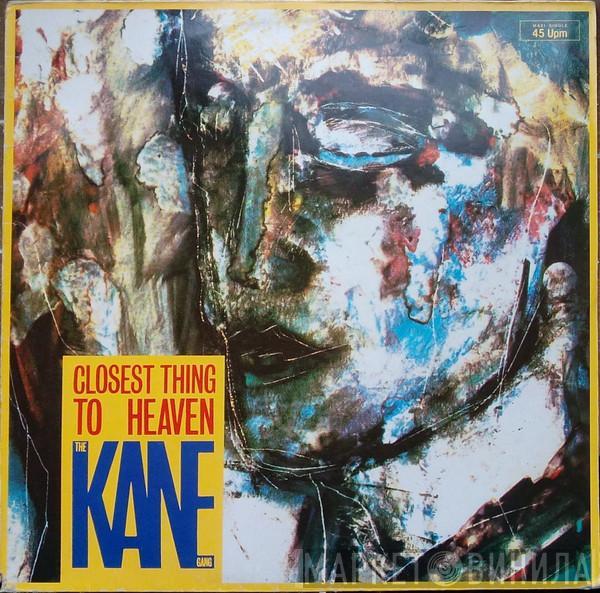  The Kane Gang  - Closest Thing To Heaven