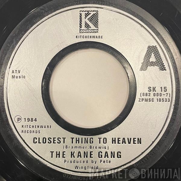 The Kane Gang - Closest Thing To Heaven