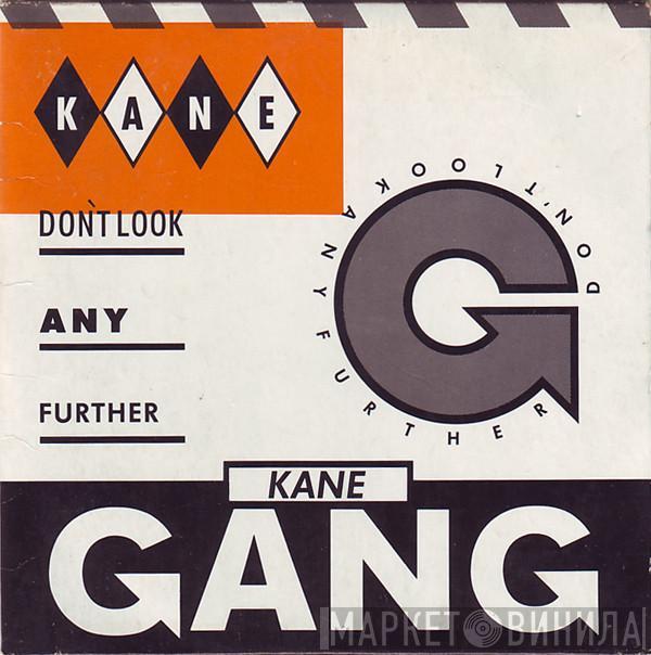  The Kane Gang  - Don't Look Any Further