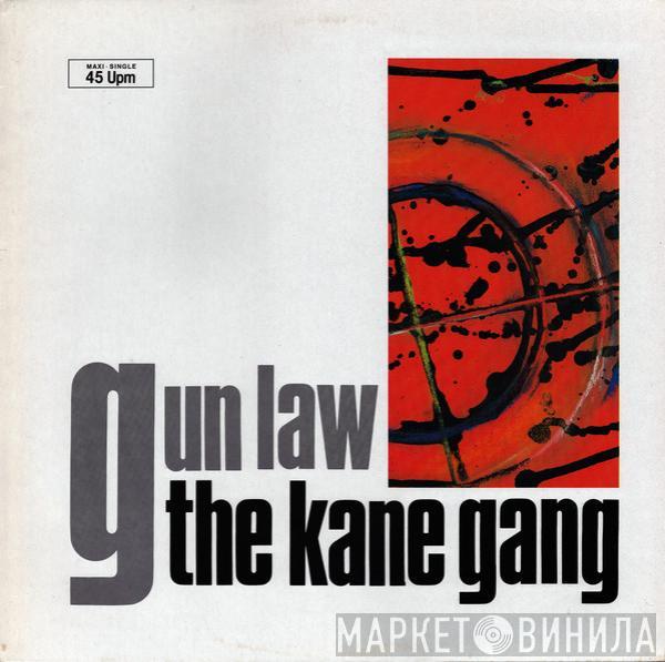  The Kane Gang  - Gun Law