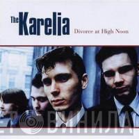 The Karelia - Divorce At High Noon