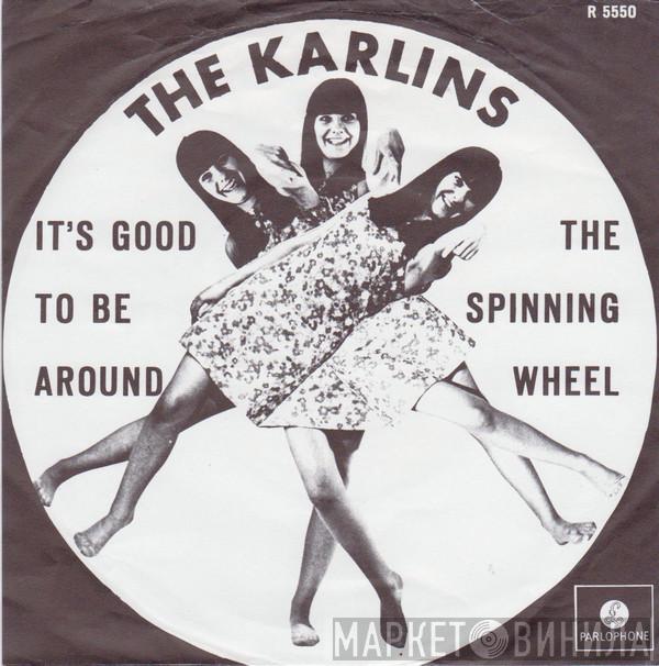  The Karlins  - It's Good To Be Around