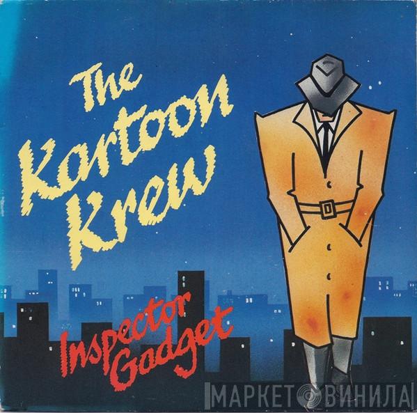 The Kartoon Krew - Inspector Gadget