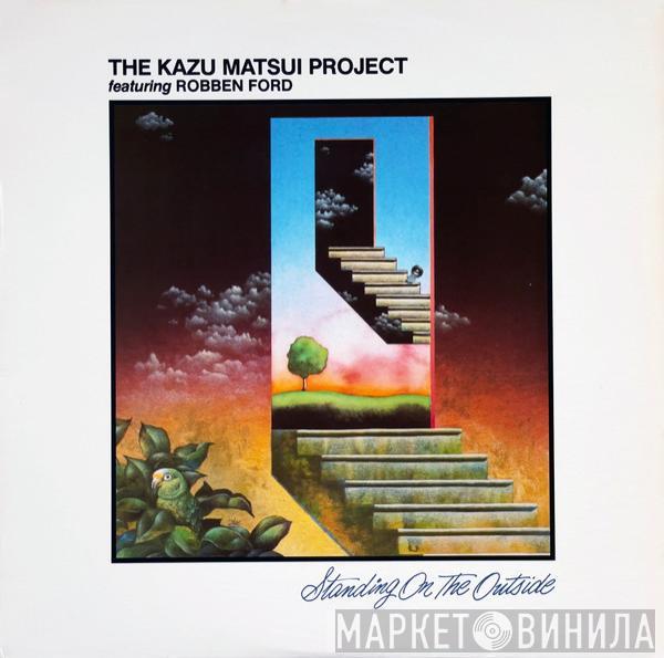 The Kazu Matsui Project, Robben Ford - Standing On The Outside