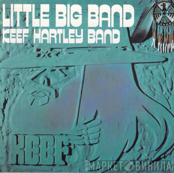 The Keef Hartley Band - Little Big Band