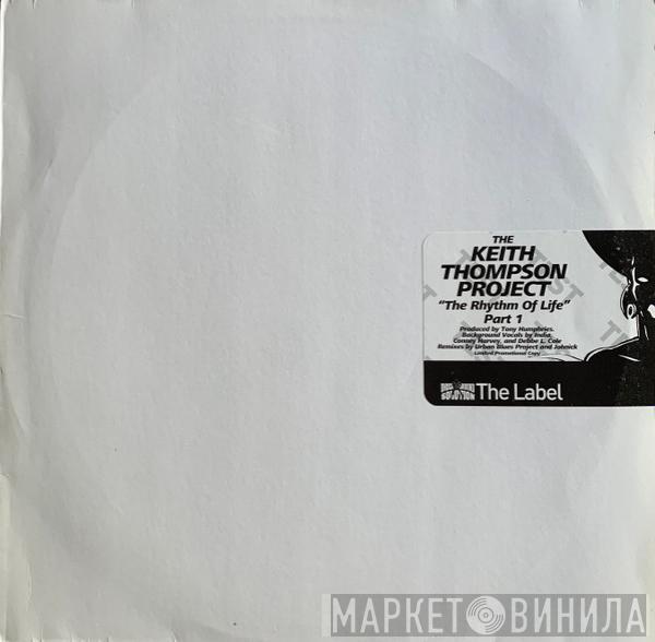 The Keith Thompson Project - The Rhythm Of Life (Part 1)