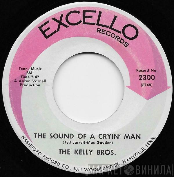 The Kelly Brothers - The Sound Of A Cryin' Man