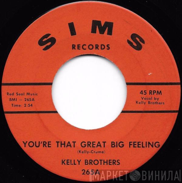 The Kelly Brothers - You're That Great Big Feeling / Falling In Love Again