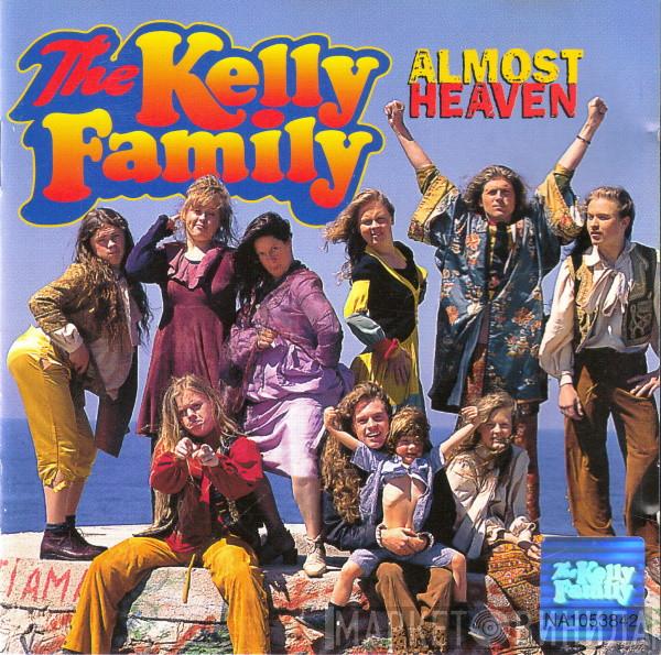  The Kelly Family  - Almost Heaven