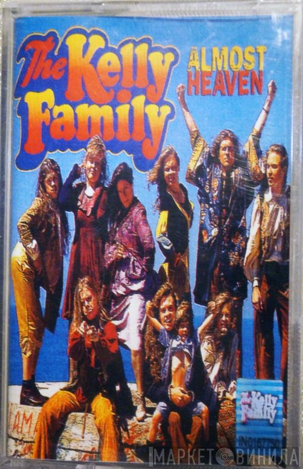  The Kelly Family  - Almost Heaven