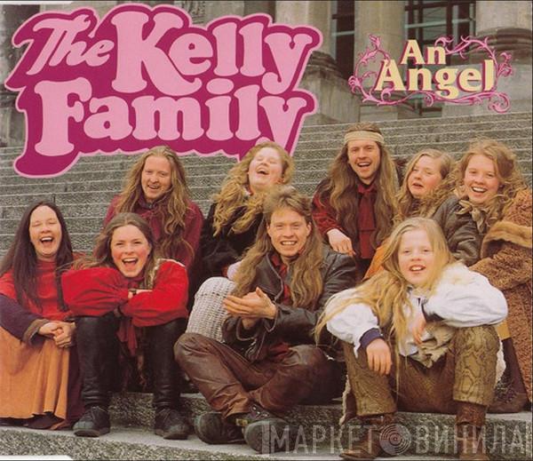  The Kelly Family  - An Angel