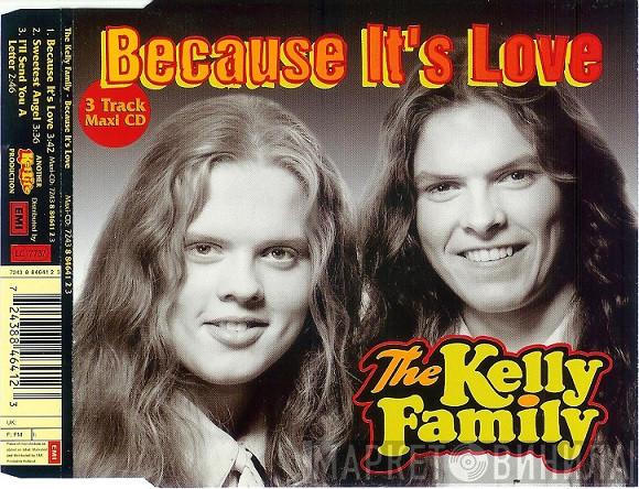  The Kelly Family  - Because It's Love