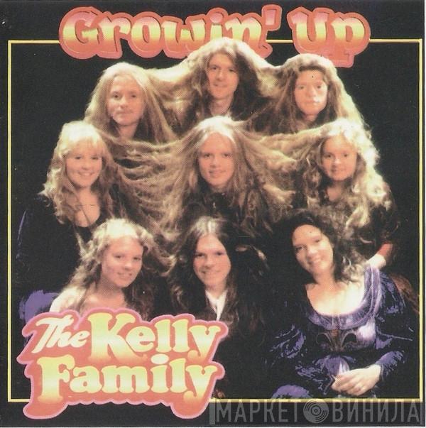  The Kelly Family  - Growin' Up