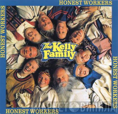  The Kelly Family  - Honest Workers