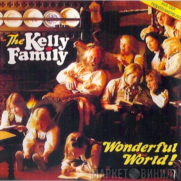  The Kelly Family  - Wonderful World!