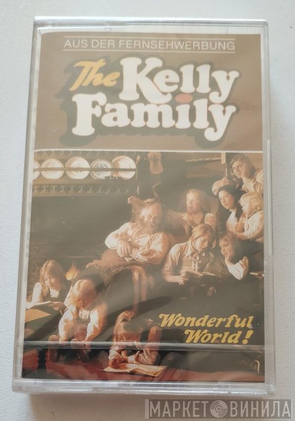  The Kelly Family  - Wonderful World!