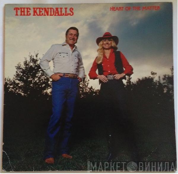  The Kendalls  - Heart Of The Matter
