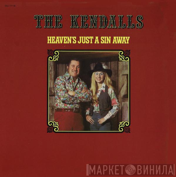  The Kendalls  - Heaven's Just A Sin Away