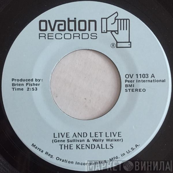 The Kendalls - Live And Let Live