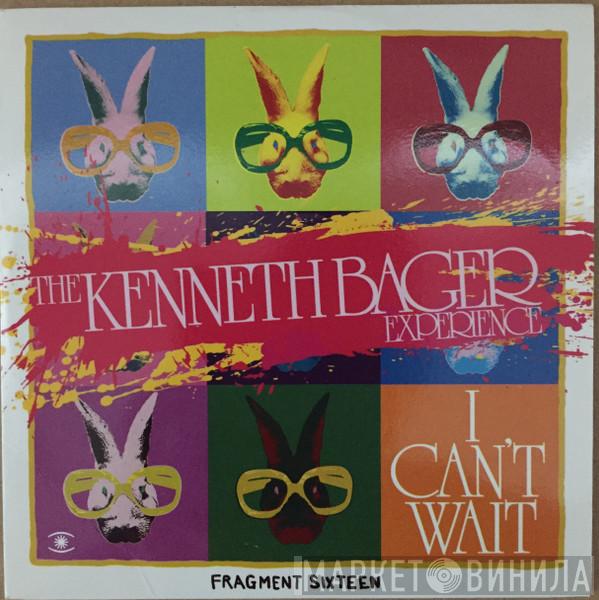 The Kenneth Bager Experience - I Can't Wait (Fragment Sixteen)